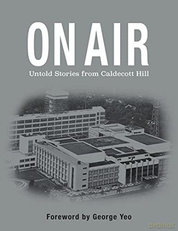 On Air: Untold stories from Caldecott Hill - Philip Tay Joo Thong [KSIĄŻKA]
