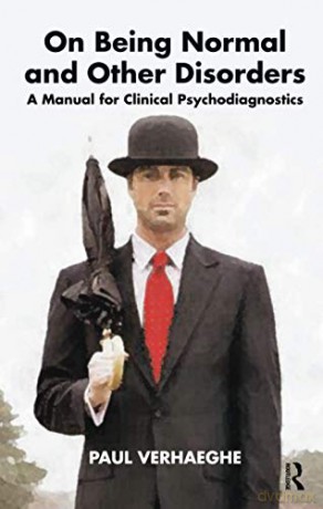 On Being Normal and Other Disorders: A Manual for Clinical Psychodiagnostics - Paul Verhaeghe [KSIĄŻKA]