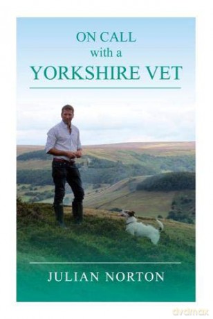On Call with a Yorkshire Vet - Julian Norton [KSIĄŻKA]