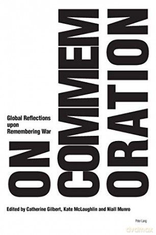 On Commemoration; Global Reflections upon Remembering War - Catherine Gilbert [KSIĄŻKA]