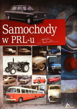 Samochody w PRL-u - Magdalena Binkowska [KSIĄŻKA]