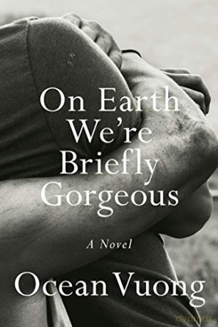 On Earth We're Briefly Gorgeous - Ocean Vuong [KSIĄŻKA]