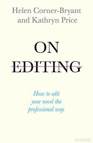 On Editing: How to edit your novel the professional way (Teach Yourself Creative Writing) - Helen Corner-Bryant [KSIĄŻKA]