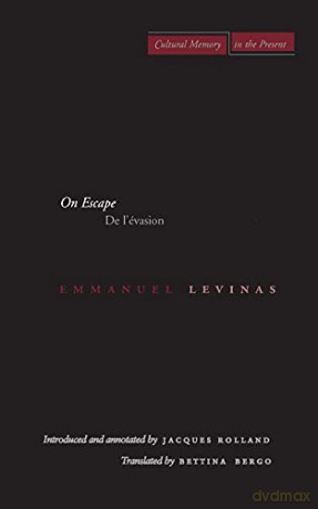 On Escape (Cultural Memory in the Present): De l'évasion - Emmanuel Levinas [KSIĄŻKA]