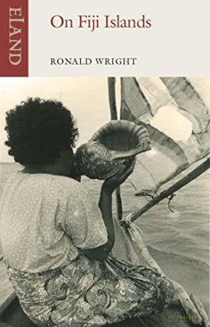 On Fiji Islands (Eland Classics) - Ronald Wright [KSIĄŻKA]