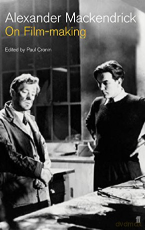 On Film-making: An Introduction to the Craft of the Director - Alexander Mackendrick [KSIĄŻKA]