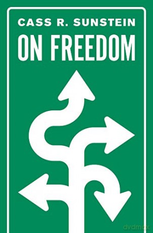 On Freedom - Cass R. Sunstein [KSIĄŻKA]