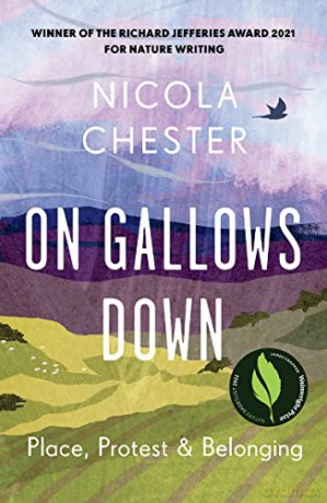 On Gallows Down: Place, Protest and Belonging (Shortlisted for the Wainwright Prize 2022 for Nature Writing) - Nicola Chester [KSIĄŻKA]