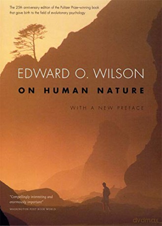 On Human Nature: Twenty-Fifth Anniversary Edition, With a New Preface - Edward O Wilson [KSIĄŻKA]