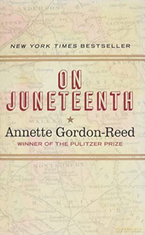 On Juneteenth - Annette Gordon-Reed [KSIĄŻKA]