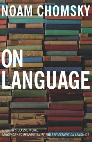 On Language: Chomsky's Classic Works Language and Responsibility and Reflections on Language in One Volume - Noam Chomsky [KSIĄŻKA]