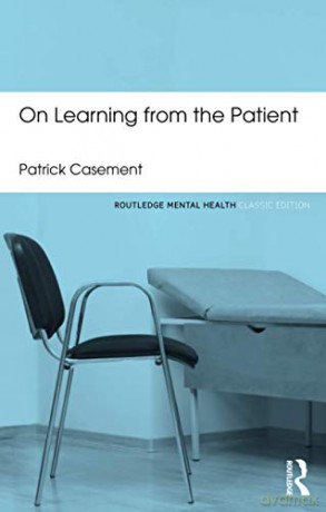 On Learning from the Patient (Routledge Mental Health Classic Editions) - Patrick Casement [KSIĄŻKA]