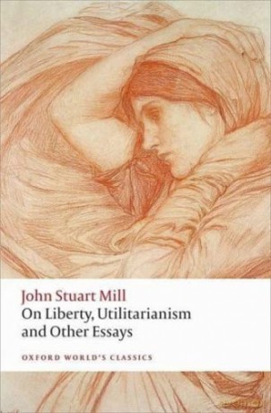 On Liberty, Utilitarianism and Other Essays [KSIĄŻKA]