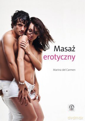 Expert. Masaż erotyczny - Marina del Carmen [KSIĄŻKA]