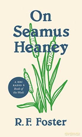 On Seamus Heaney (Writers on Writers): 13 - Roy Foster [KSIĄŻKA]