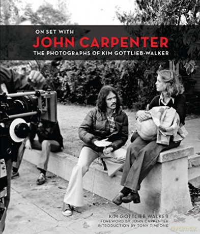 On Set with John Carpenter: The Photographs of Kim Gottlieb-Walker - Kim Gottlieb-Walker [KSIĄŻKA]