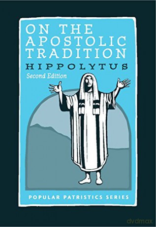 On the Apostolic Tradition (Popular Patristics) - Alistair Stewart-Sykes [KSIĄŻKA]