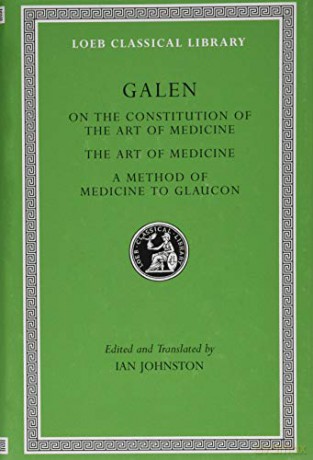 On the Constitution of the Art of Medicine. The Art of Medicine. A Method of Medicine to Glaucon (Loeb Classical Library 523) - Galen [KSIĄŻKA]