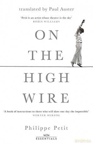 On the High Wire: With an introduction by Paul Auster (W&N Essentials) - Philippe Petit [KSIĄŻKA]