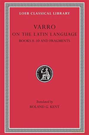 On the Latin Language, Volume II: Books 8-10. Fragments (Loeb Classical Library 334) - Varro Varro [KSIĄŻKA]