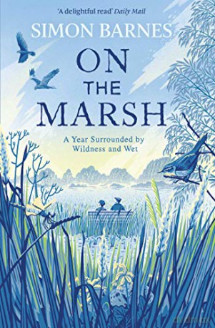 On the Marsh: A Year Surrounded by Wildness and Wet - Simon Barnes [KSIĄŻKA]
