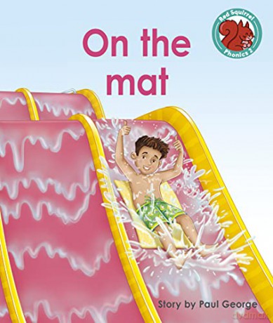 On the mat (Red Squirrel Phonics Level 2) - Paul George [KSIĄŻKA]