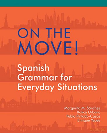 On the Move!: Spanish Grammar for Everyday Situations - Katica Urbanc [KSIĄŻKA]