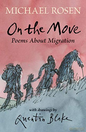 On the Move: Poems About Migration - Michael Rosen [KSIĄŻKA]