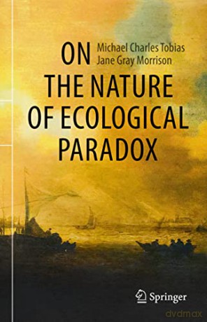 On the Nature of Ecological Paradox - Jane Gray Morrison [KSIĄŻKA]