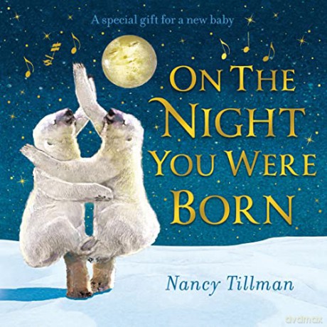 On the Night You Were Born - Nancy Tillman [KSIĄŻKA]