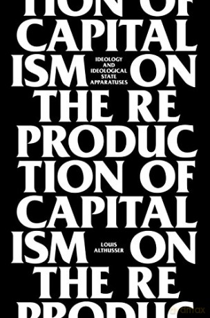 On the Reproduction of Capitalism: Ideology and Ideological State Apparatuses - Louis Althusser [KSIĄŻKA]