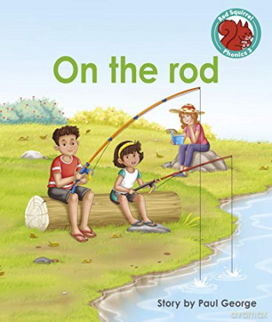 On the rod (Red Squirrel Phonics Level 3) - Paul George [KSIĄŻKA]