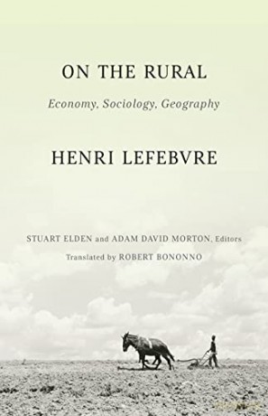 On the Rural: Economy, Sociology, Geography - Henri Lefebvre [KSIĄŻKA]