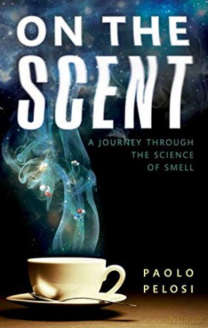 On the Scent: A journey through the science of smell - Paolo Pelosi [KSIĄŻKA]