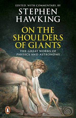 On the Shoulders of Giants: The Great Works of Physics and Astronomy - Stephen Hawking [KSIĄŻKA]