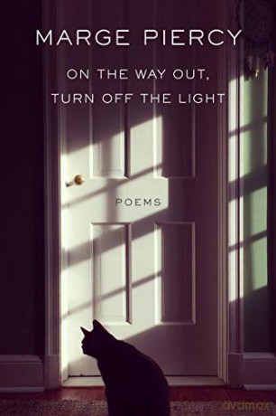 On the Way Out, Turn Off the Light: Poems - Marge Piercy [KSIĄŻKA]