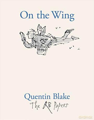 On the Wing: The QB Papers - Quentin Blake [KSIĄŻKA]