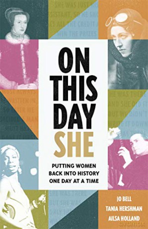 On This Day She: Putting Women Back Into History, One Day At A Time - Tania Hershman [KSIĄŻKA]