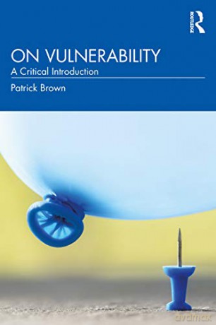 On Vulnerability: A Critical Introduction - Patrick Brown [KSIĄŻKA]
