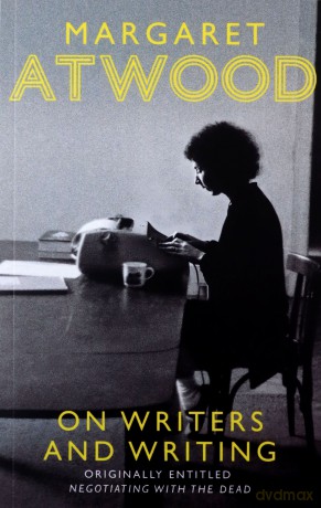 On Writers and Writing: Margaret Atwood - Margaret Atwood [KSIĄŻKA]