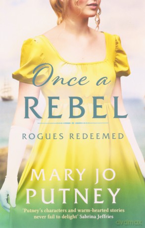 Once a Rebel: An unforgettable historical Regency romance: 2 (Rogues Redeemed) - Mary Jo Putney [KSIĄŻKA]