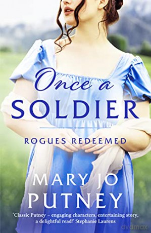 Once a Soldier: A gorgeous historical Regency romance: 1 (Rogues Redeemed) - Mary Jo Putney [KSIĄŻKA]