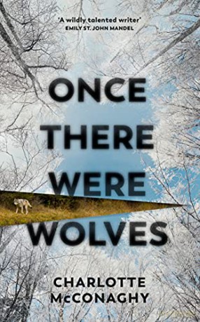 Once There Were Wolves: The instant NEW YORK TIMES bestseller - Charlotte McConaghy [KSIĄŻKA]