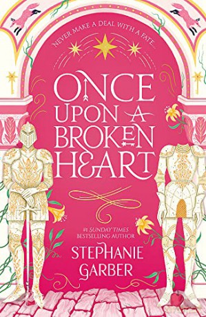 Once Upon A Broken Heart - Stephanie Garber [KSIĄŻKA]