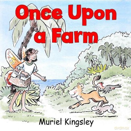 Once Upon a Farm - Muriel Kingsley [KSIĄŻKA]