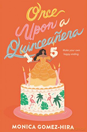 Once Upon a Quinceanera - Monica Gomez-Hira [KSIĄŻKA]