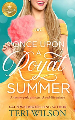 Once Upon a Royal Summer: A Delightful Royal Romance from Hallmark Publishing - Teri Wilson [KSIĄŻKA]