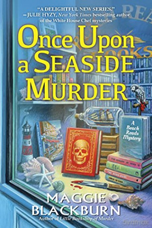 Once Upon A Seaside Murder: 2 (A Beach Reads Mystery) - Maggie Blackburn [KSIĄŻKA]