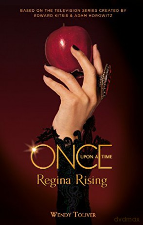 Once Upon a Time - Regina Rising: 4 - Wendy Toliver [KSIĄŻKA]