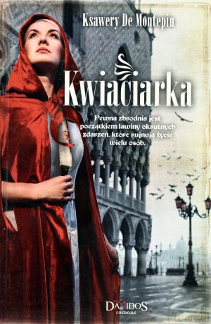 Kwiaciarka część 1 - Ksawery De Montepin [KSIĄŻKA]
